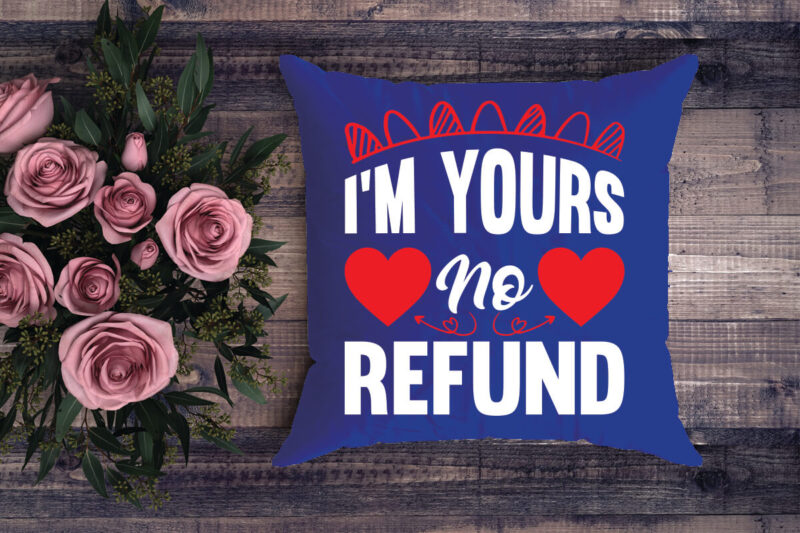 i’m yours no refund
