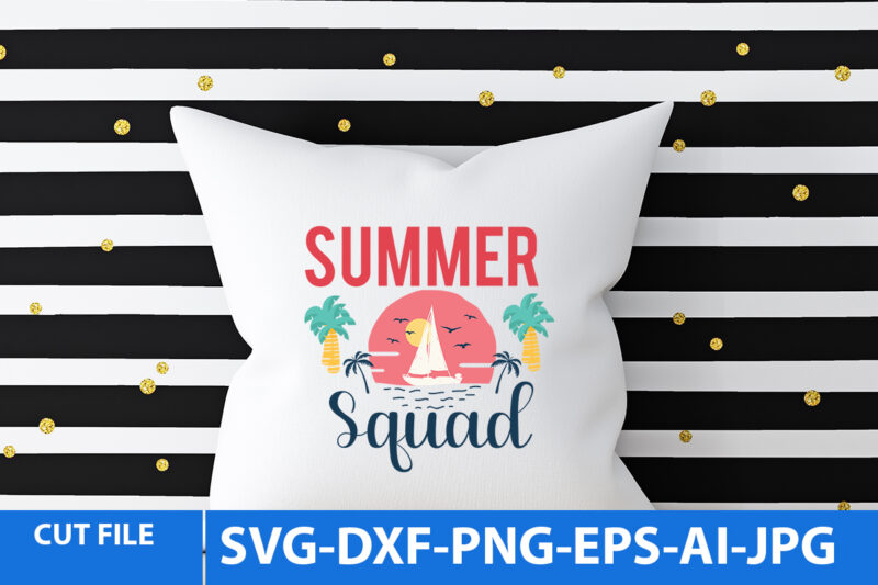 Summer Squad T Shirt Design,Summer Squad SVG Design,Summer Svg Bundle