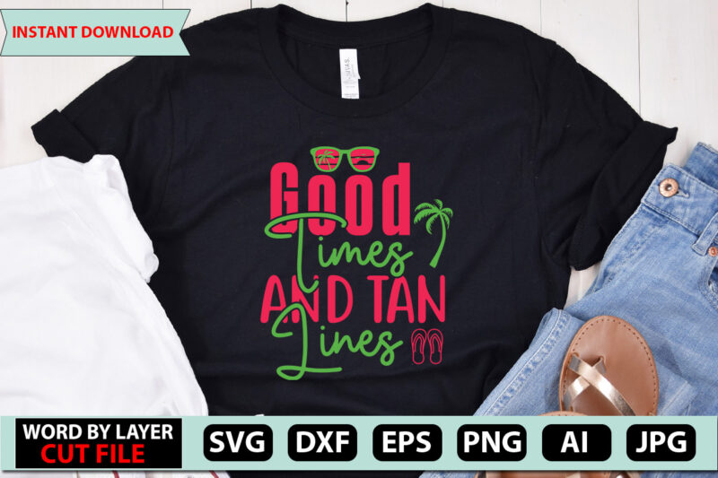 Good Times And Tan Lines t-shirt design,Summer Beach Bundle SVG, Beach Svg Bundle, Summertime, Funny Beach Quotes Svg, Salty Svg Png Dxf Sassy Beach Quotes Summer Quotes Svg Bundle