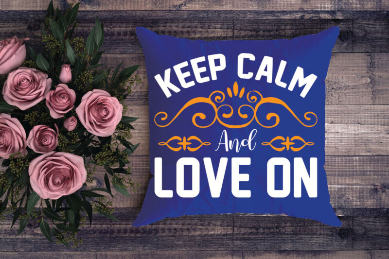 keep calm and love on