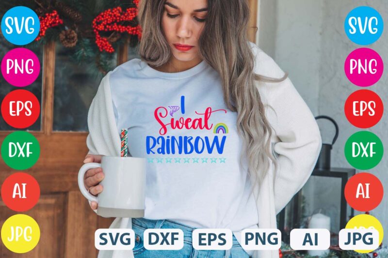 I Sweat Rainbow svg vector for t-shirt