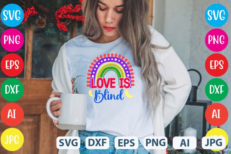 Love Is Blind svg vector for t-shirt