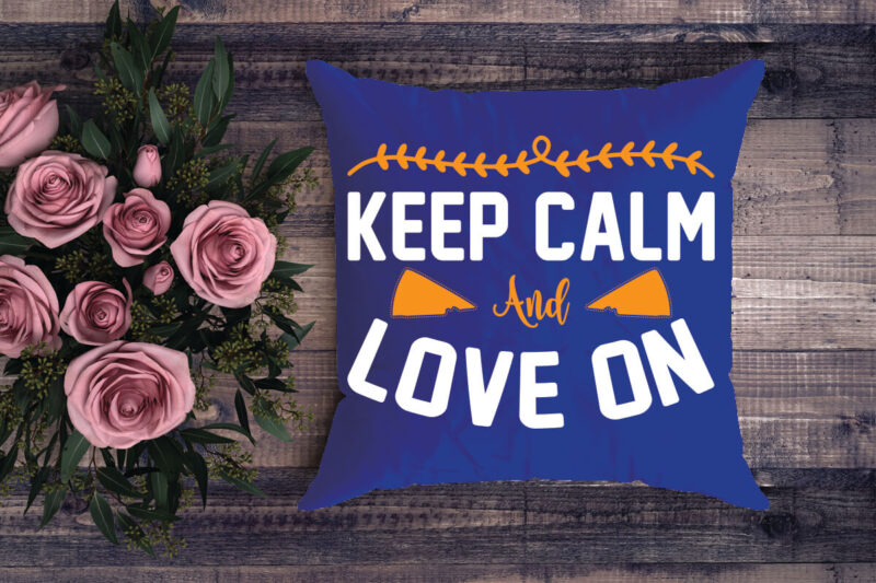 keep calm and love on