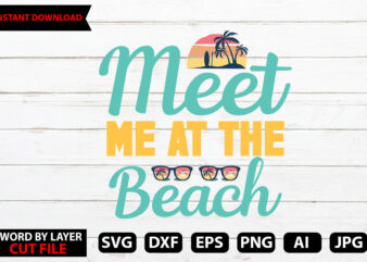 meet me At the Beach t-shirt design,Hello Summer Tshirt Design, png download, t shirt graphic, png download, digital download, sublimation