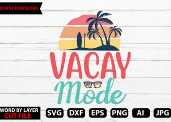 Vacay Mode t-shirt design,Hello Summer Tshirt Design, png download, t shirt graphic, png download, digital download, sublimation