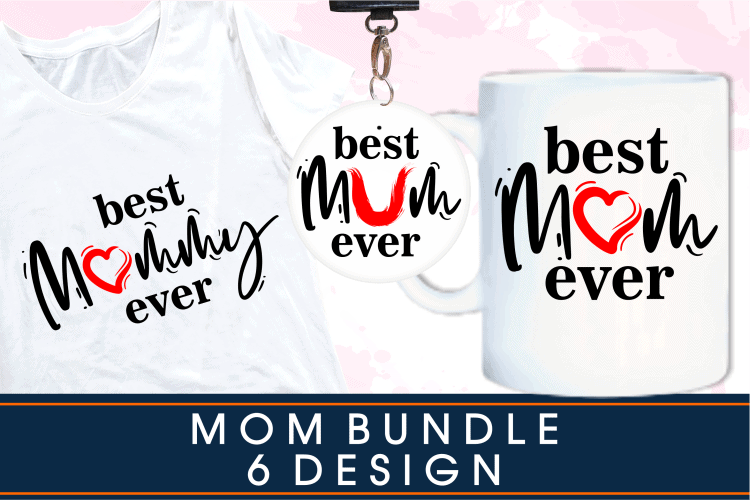 mom quotes t shirt design sublimation bundle graphic vector, Mothers Day svg t shirt design
