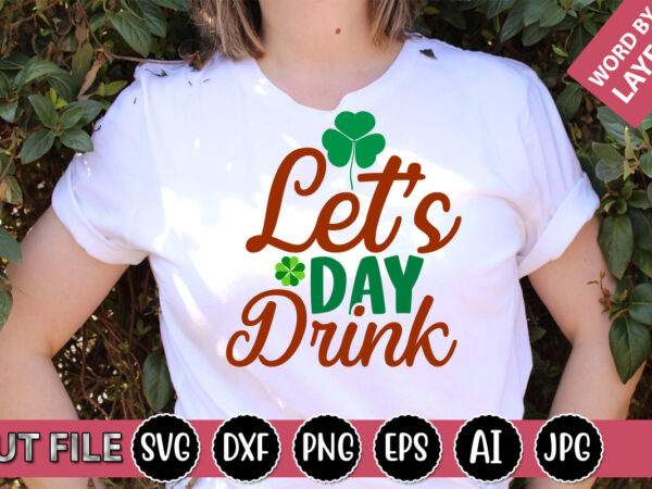 Let’s day drink svg vector for t-shirt