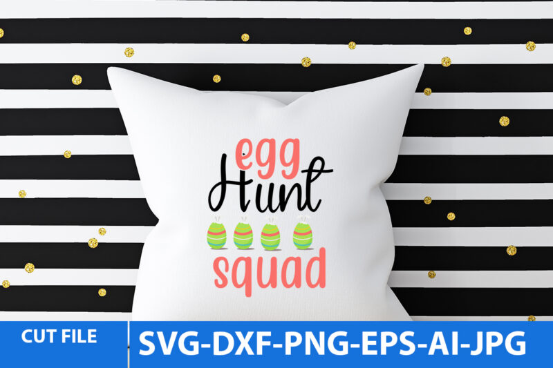 egg hunt Squad Svg Design,egg hunt Squad Svg Quotes