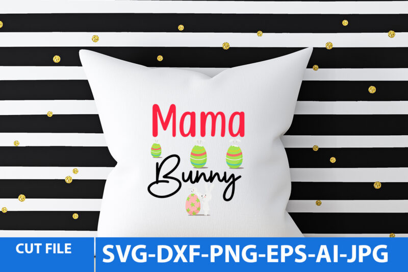 Mama Bunny T Shirt Design