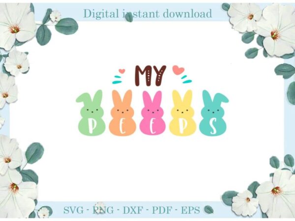 Easter day my peeps diy crafts christian bunny peeps svg files for cricut, easter sunday silhouette easter basket sublimation files, cameo htv print vector clipart