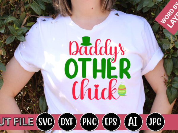 Daddy’s other chick svg vector for t-shirt