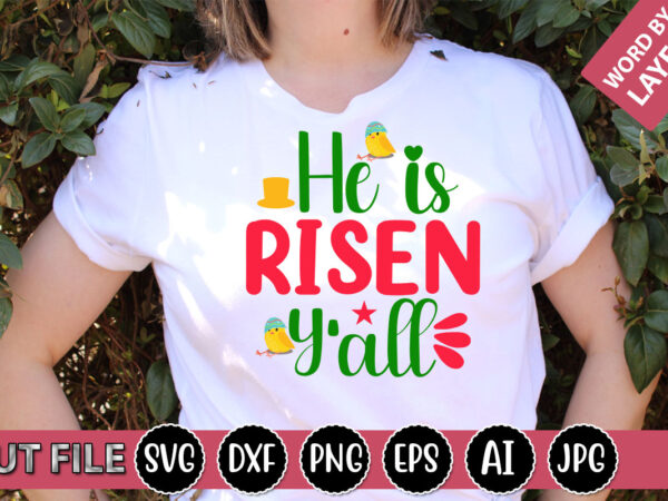 He is risen y’all svg vector for t-shirt