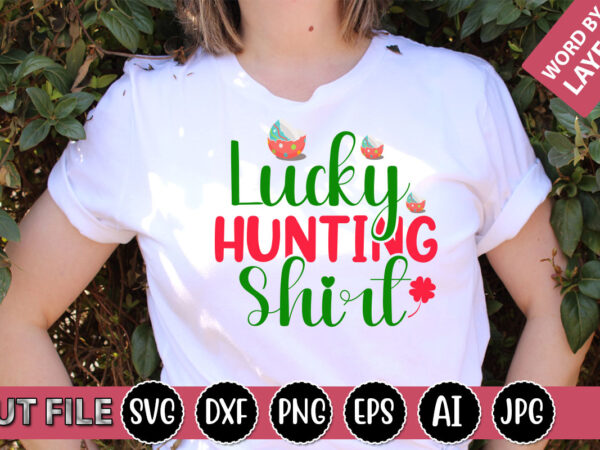 Lucky hunting shirt svg vector for t-shirt