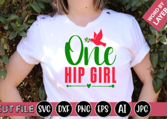 One Hip Girl SVG Vector for t-shirt