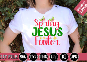 Spring Jesus Easter SVG Vector for t-shirt