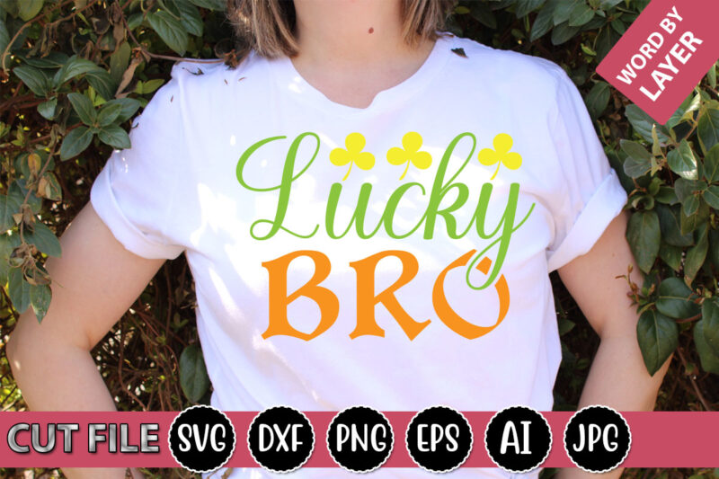 Lucky Bro SVG Vector for t-shirt