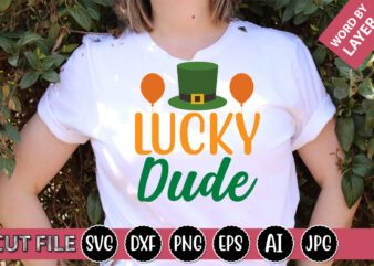 Lucky Dude SVG Vector for t-shirt