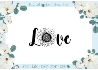 Trending gifts, Sun Flower Love, Diy Crafts Sun Flower Svg Files For Cricut, Nature Sublimation Files, Cameo Htv Prints
