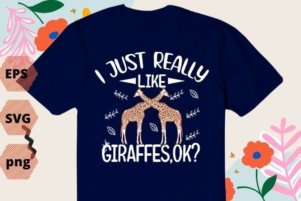 Vintage I Just Really Like giraffes ok funny giraffes gifts-for mom T-shirt design svg, Vintage I Just Really Like giraffes ok, funny, giraffes, gifts-for mom, T-shirt design vector, funny,