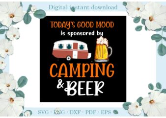 Trending gifts Today’s good mood Camping & Beer, Diy Crafts Camping Day Svg Files For Cricut, Cheer Silhouette Sublimation Files, Cameo Htv Prints