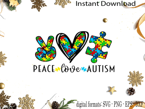 Peace love autism support svg sublimation files t shirt illustration