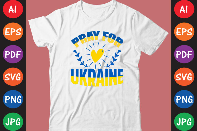 Pray For Ukraine T-shirt And SVG Design