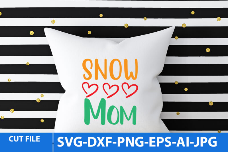 Snow Mom T Shirt Design
