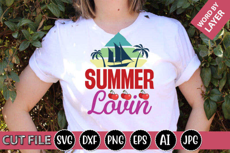 Summer Lovin SVG Vector for t-shirt