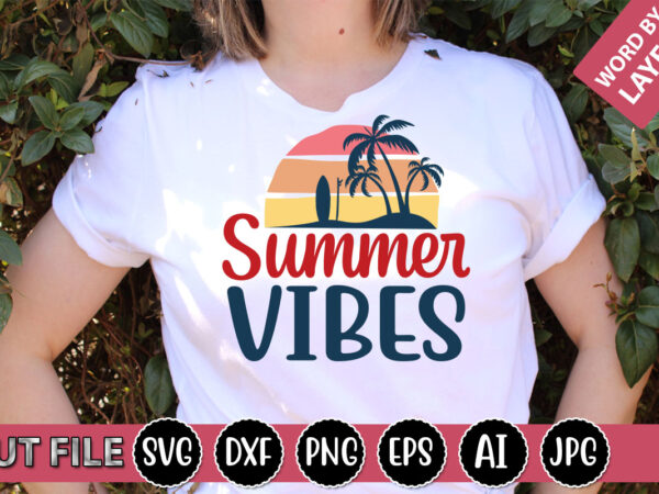 Summer vibes svg vector for t-shirt