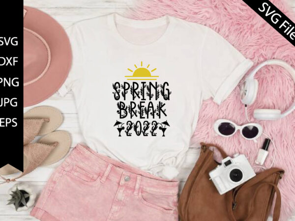 Spring break 2022 t shirt template vector