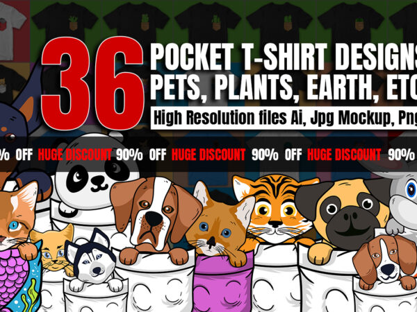 36 mix pocket t-shirt designs, dogs, earth, cats, plants, etc. vector t-shirt designs, huge discount