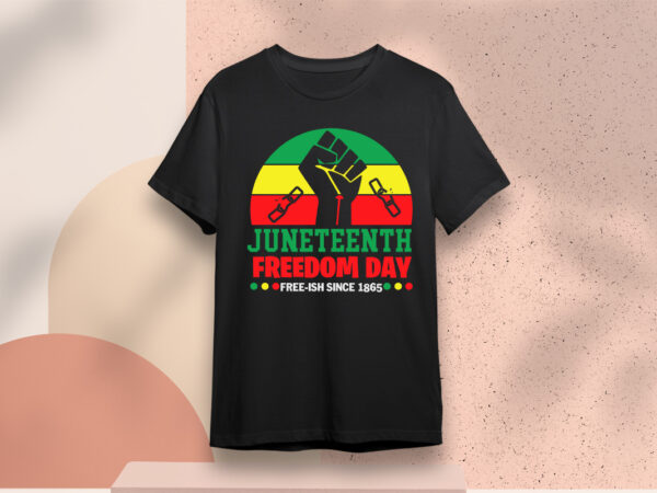 Juneteenth freedom day free-ish since 1865 svg sublimation files vector clipart