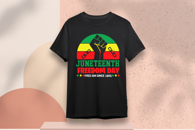Juneteenth Freedom Day Free-Ish Since 1865 SVG Sublimation Files