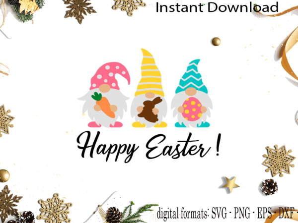 Happy easter lovely gnomies diy crafts svg files for cricut, silhouette sublimation files graphic t shirt