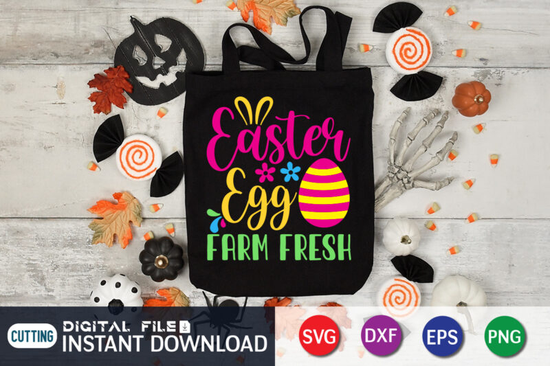 Easter Egg Farm Fresh Shirt Design for Easter lover, Easter Day Shirt, Happy Easter Shirt, Easter Svg, Easter SVG Bundle, Bunny Shirt, Cutest Bunny Shirt, Easter shirt print template, Easter