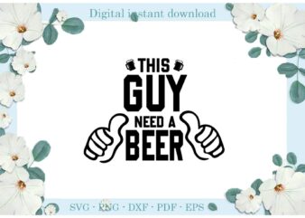 Trending gifts This Guy Need Beer, Diy Crafts Camping Day Svg Files For Cricut, Cheer Silhouette Sublimation Files, Cameo Htv Prints t shirt designs for sale