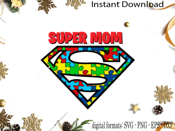 Autism mom superman symbol svg sublimation files t shirt vector
