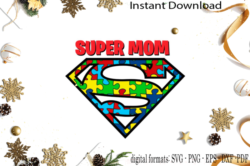 Autism Mom Superman Symbol SVG Sublimation Files
