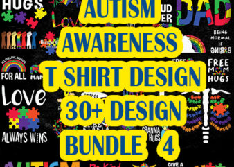 30+ bundle 4 autism is my superpower typography autism t shirt design, i’m an autism dad just like a normal dad expect much stronger autism t shirt design, autism t