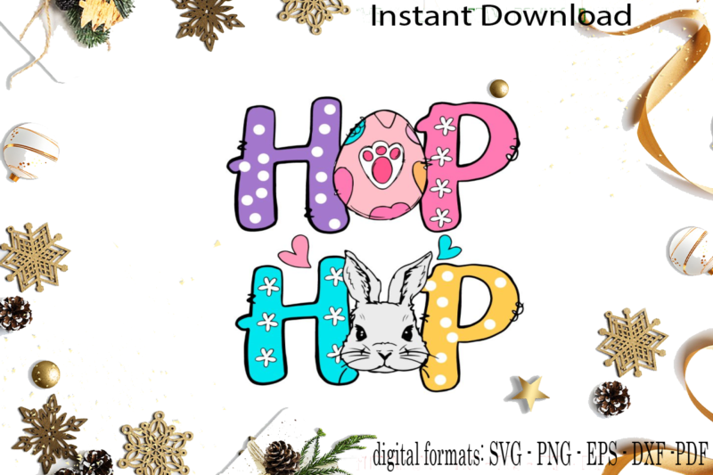 Happy Hip Hop Easter Diy Crafts Svg Files For Cricut, Silhouette Sublimation Files