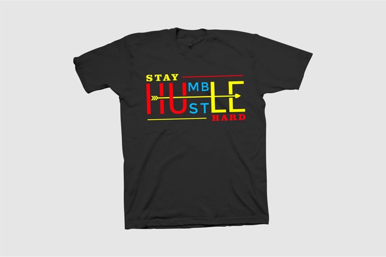 Stay Humble, Husttle Hard Vector Design EPS, PNG, design template for sale