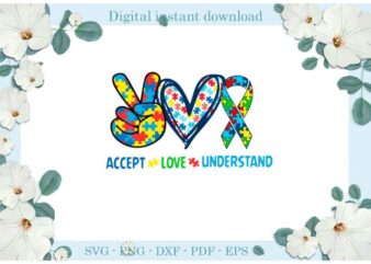 Autism Awareness Accept Love Understand Diy Crafts Svg Files For Cricut, Silhouette Sublimation Files, Cameo Htv Print