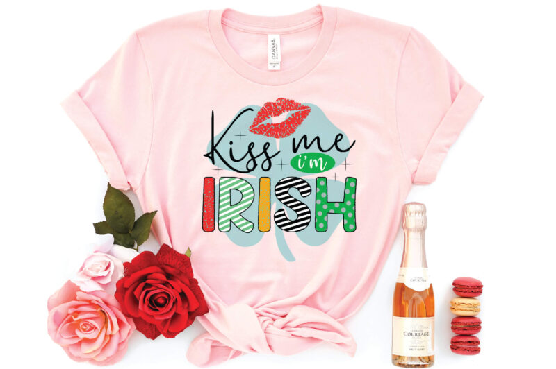 kiss me i’m irish sublimation