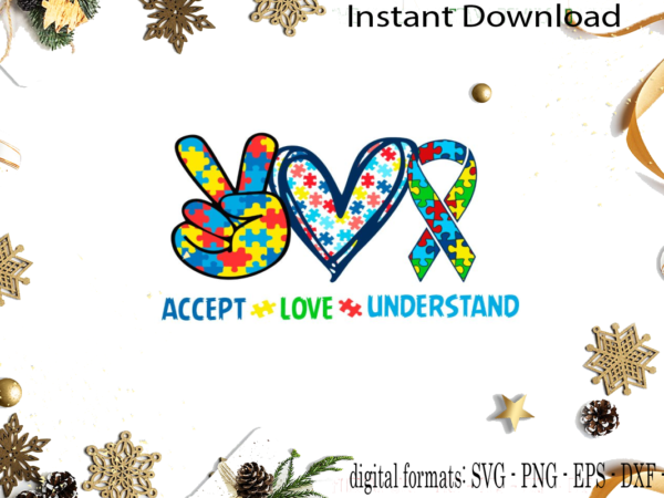 Accept love understand autism awareness support svg sublimation files t shirt vector