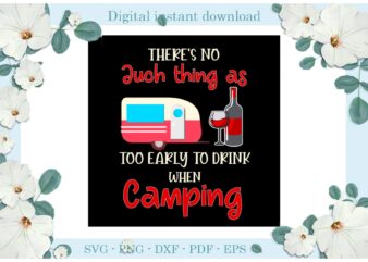 Trending gifts Camping Life Drink When Camping , Diy Crafts Camping Life Svg Files For Cricut, Drink When Camping Silhouette Sublimation Files, Cameo Htv Prints
