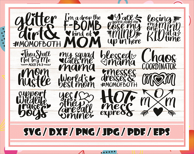 26 Designs Mom Quotes SVG Bundle, Mother's Day Funny Sayings, Cut File,  Clipart, Printable, Vector, Commercial Use, Instant Download 771498480 -  Buy t-shirt designs