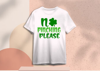 St Patricks Day No Pinching Please Vector Diy Crafts Svg Files For Cricut, Silhouette Subliamtion Files, Cameo Htv Print