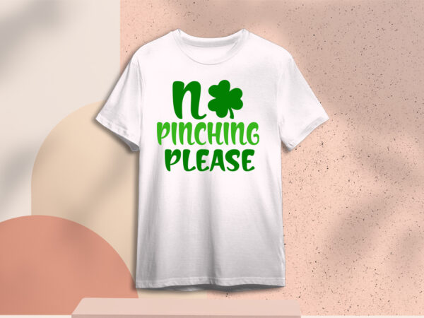 St patricks day no pinching please vector diy crafts svg files for cricut, silhouette subliamtion files, cameo htv print