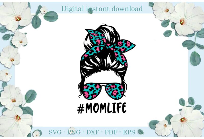 Trending gifts, Mom Life Women Wear Turban Diy Crafts Mom Life Svg Files For Cricut, Leopard Skin Glasses Silhouette Sublimation Files, Cameo Htv Prints