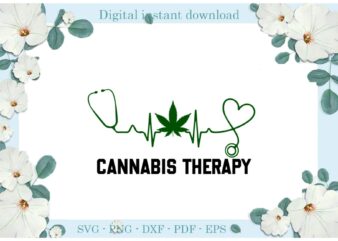 Trending gifts, Cannabis Therapy Smoke Weed Smoking Chill, Diy Crafts Smoke Weed Svg Files For Cricut, Cannabis Therapy Silhouette Sublimation Files, Cameo Htv Prints t shirt designs for sale